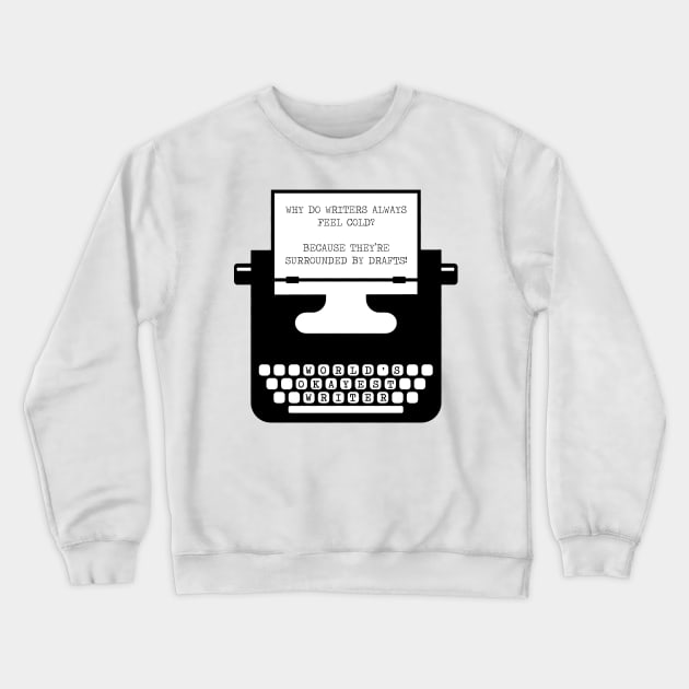 World's Okayest Writer Crewneck Sweatshirt by Forsakendusk
